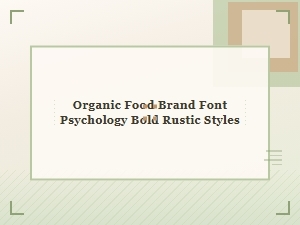 Bold & Rustic Fonts for Organic Food Brands