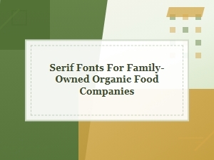 A Serif Font's Role in Organic Food Business Identity
